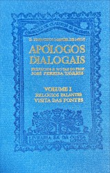 APOLOGOS DIALOGAES. Vol. I ( e Vol. II). Prefácio e notas do Prof. José Pereira Tavares.